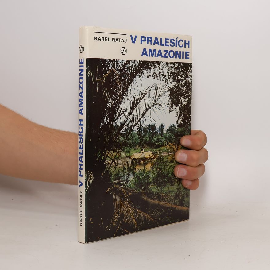 Karel Rataj V pralesích Amazonie
