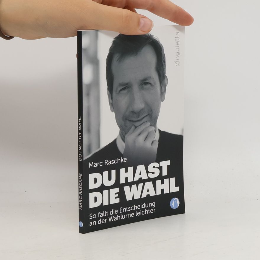 Marc Raschke Du hast die Wahl