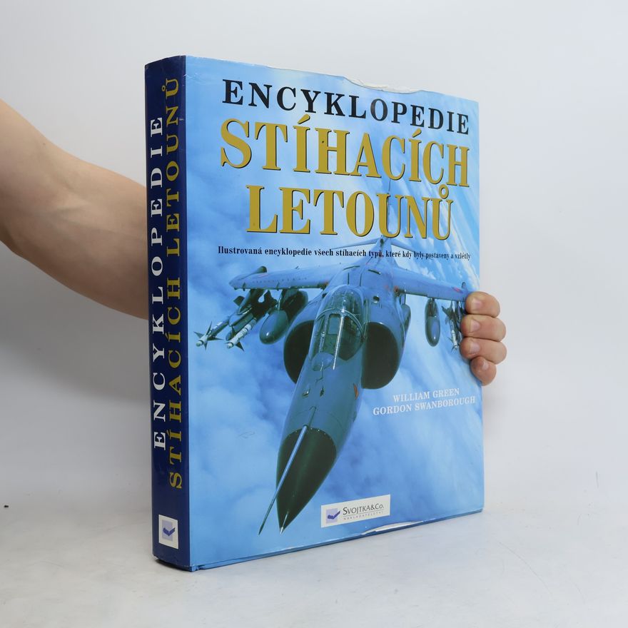 Gordon Swanborough Encyklopedie stíhacích letounů