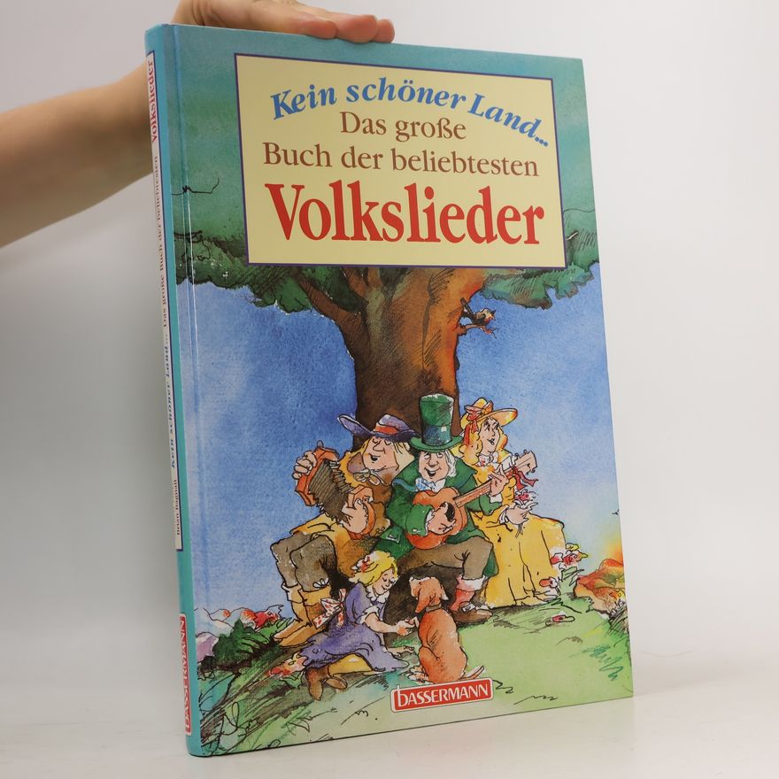 Norbert Linke Kein schöner Land ... Das große Buch der beliebtesten Volkslieder