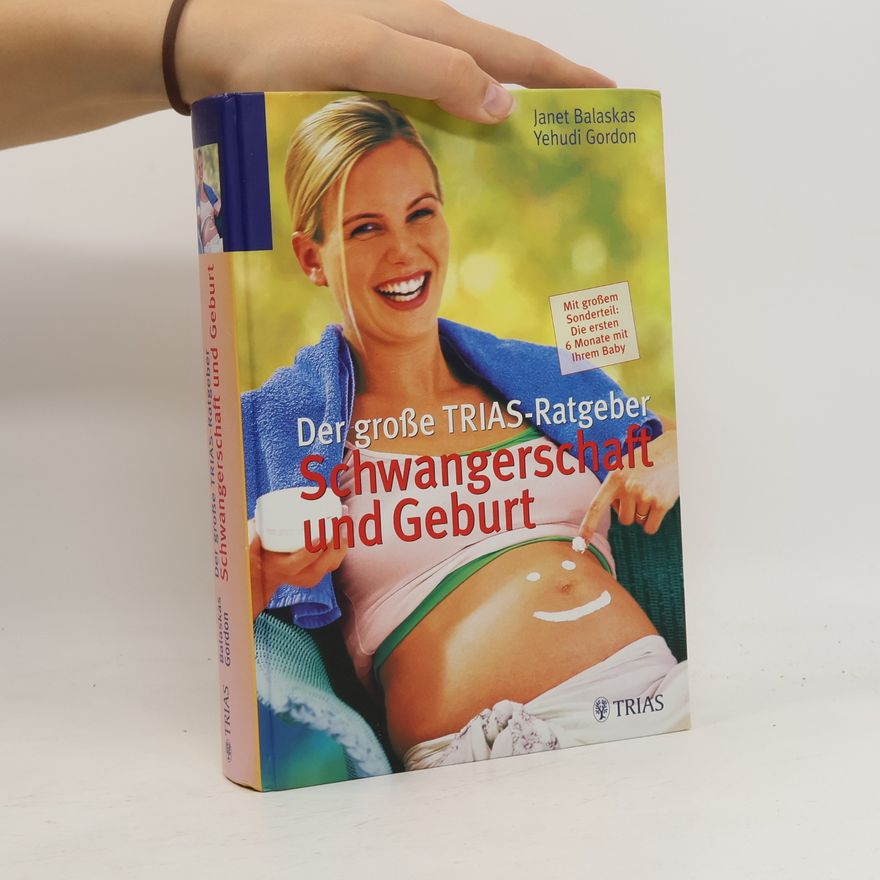 Janet Balaskas Der große TRIAS-Ratgeber Schwangerschaft und Geburt
