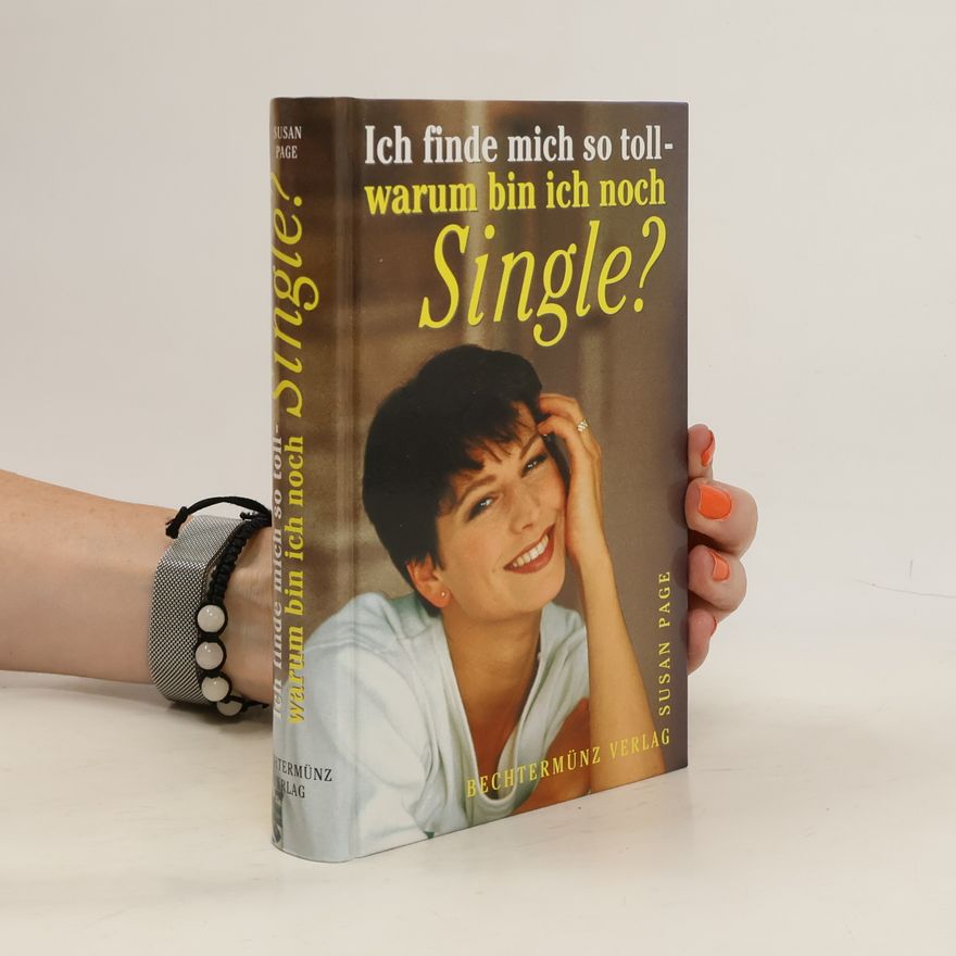 Susan Page Ich finde mich so toll. Warum bin ich noch Single?