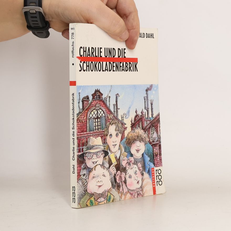 Roald Dahl Charlie und die Schokoladenfabrik