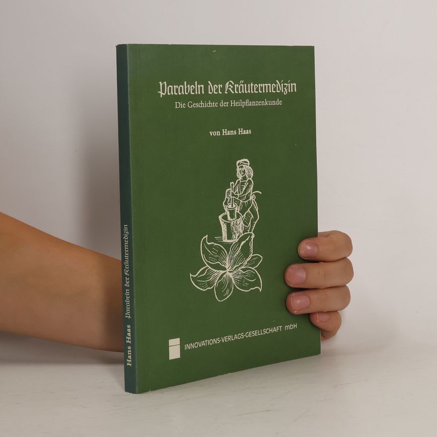 Hans Haas Parabeln der Kräutermedizin