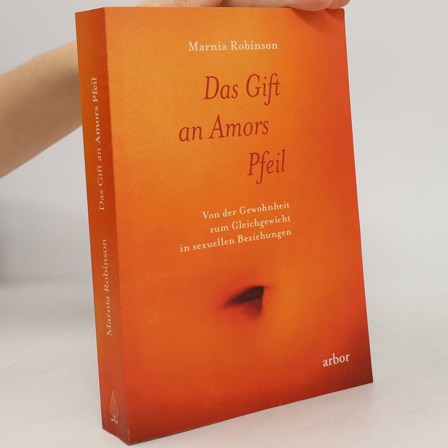 Marnia Robinson Das Gift an Amors Pfeil