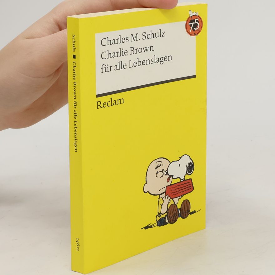 Charles Monroe Schulz Charlie Brown für alle Lebenslagen