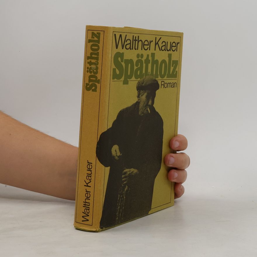 Walther Kauer Spätholz