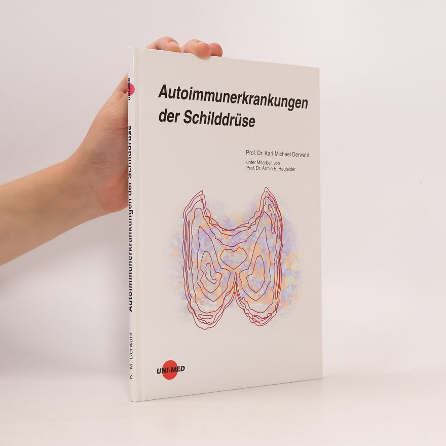 Karl M. Derwahl Autoimmunerkrankungen der Schilddrüse