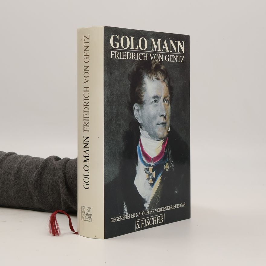 Golo Mann Friedrich von Gentz