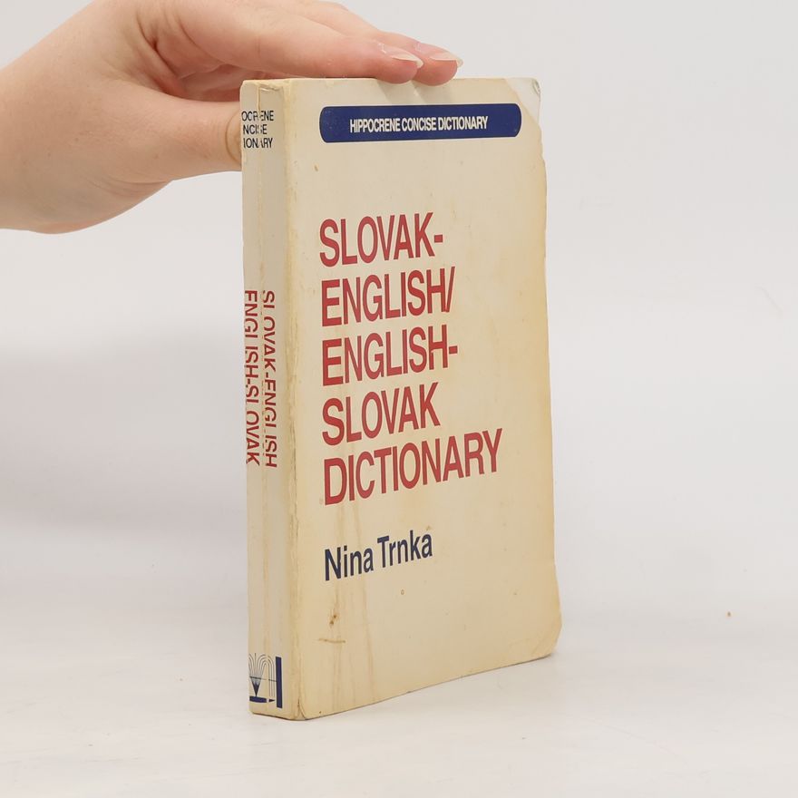 Nina Trnka SLOVAK-ENGLISH/ ENGLISH-SLOVAK DICTIONARY