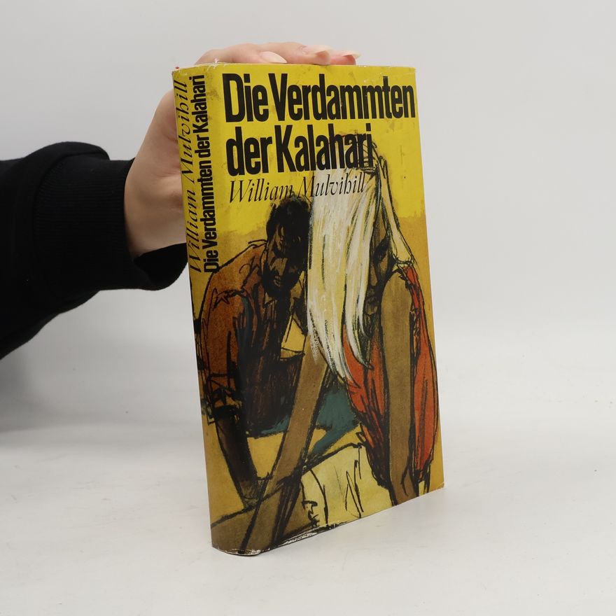 William Mulvihill Die Verdammten der Kalahari