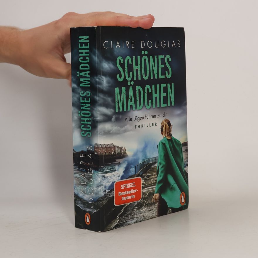 Claire Douglas Schönes Mädchen : Alle Lügen führen zu dir