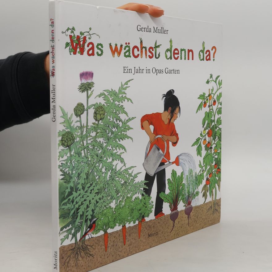 Gerda Muller Was wächst denn da?