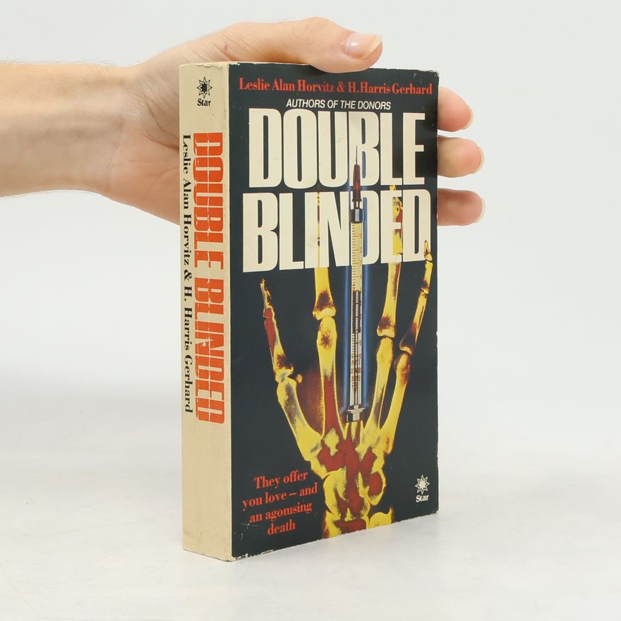 H. Harris Gerhard Double Blinded