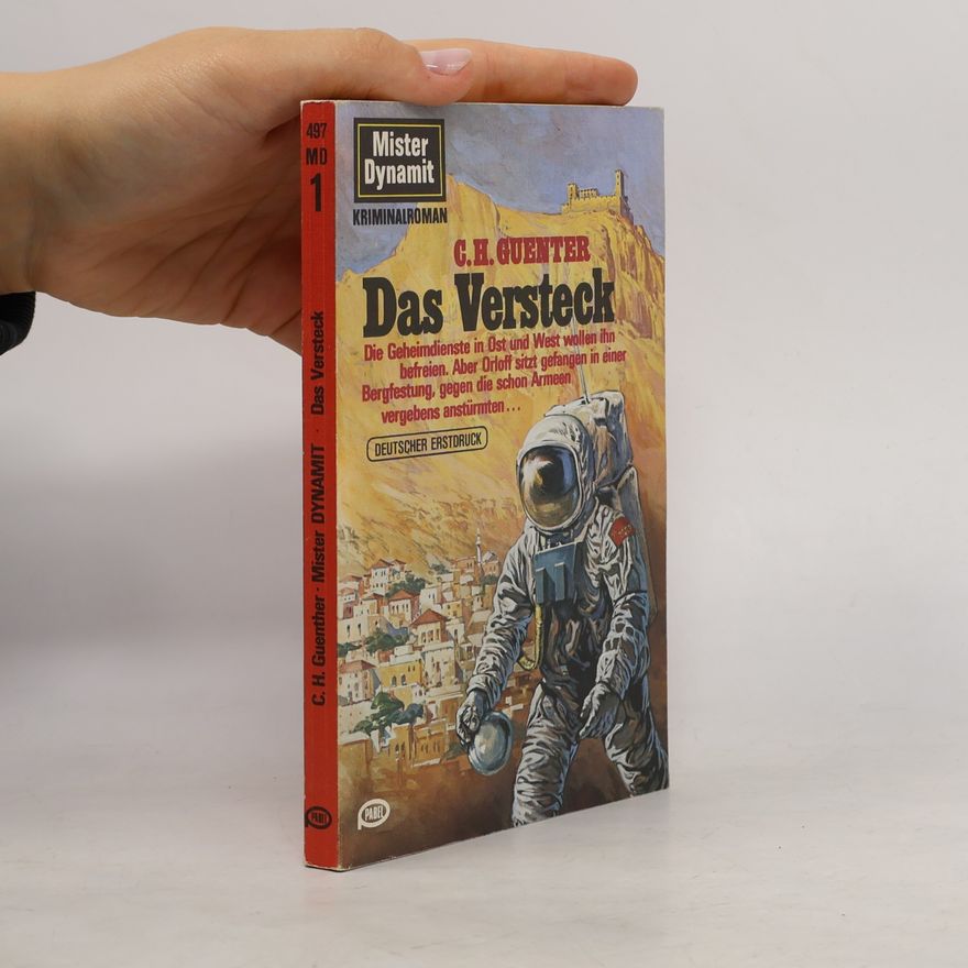 Karl-Heinz Günther Mister Dynamit. Das Versteck