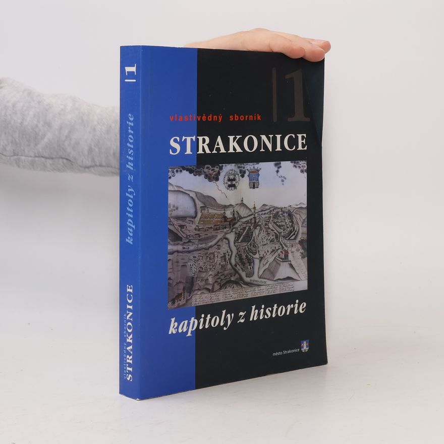 Ivana Parkosová Strakonice : vlastivědný sborník, díl 1 : kapitoly z historie