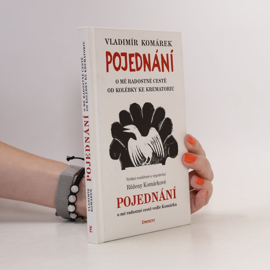 Vladimír Komárek Pojednání o mé radostné cestě od kolébky ke krematoriu