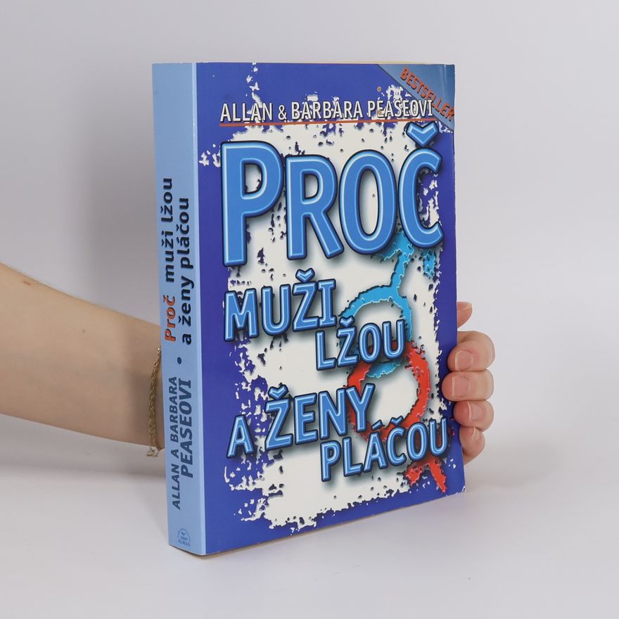 Allan Pease Proč muži lžou a ženy pláčou