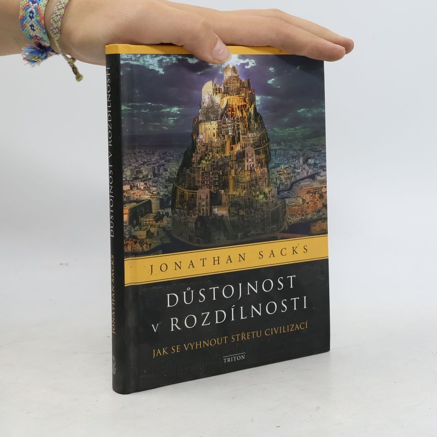 Jonathan Sacks Důstojnost v rozdílnosti: Jak se vyhnout střetu civilizací