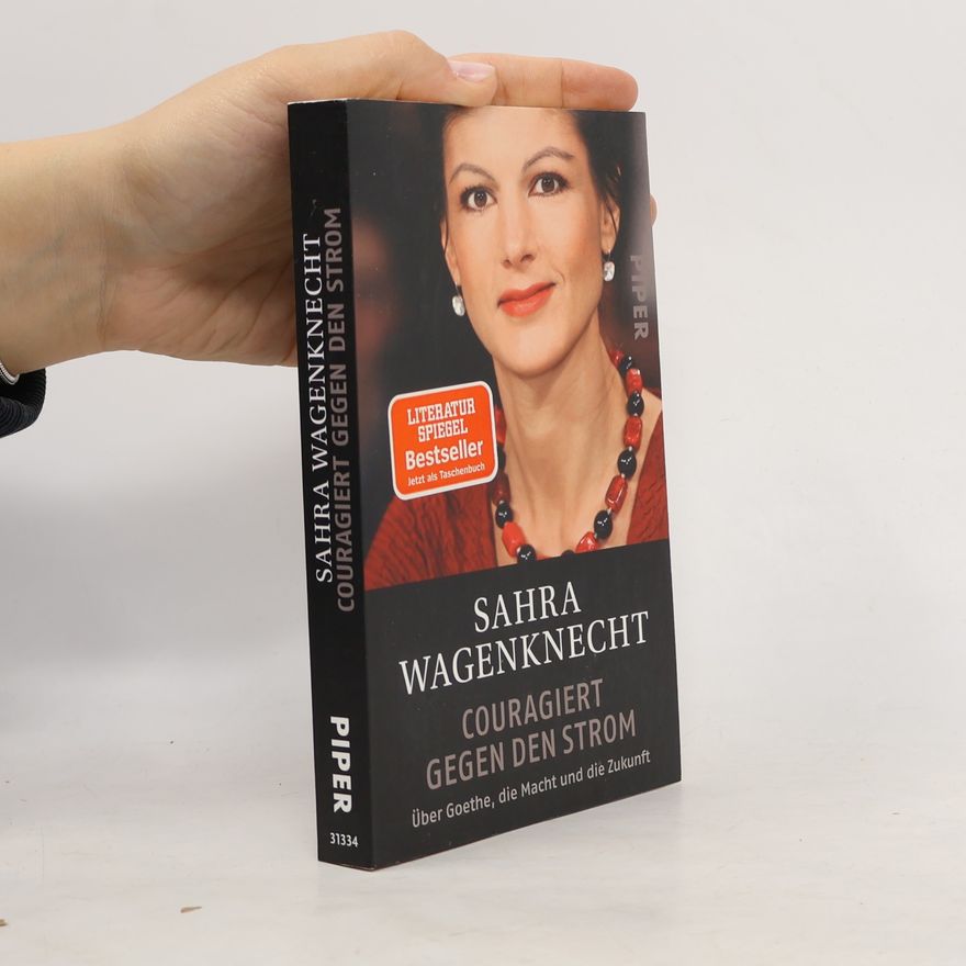 Sahra Wagenknecht Couragiert gegen den Strom