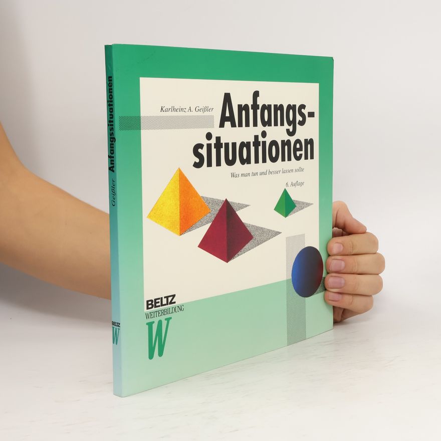 Karlheinz A. Geissler Anfangssituationen
