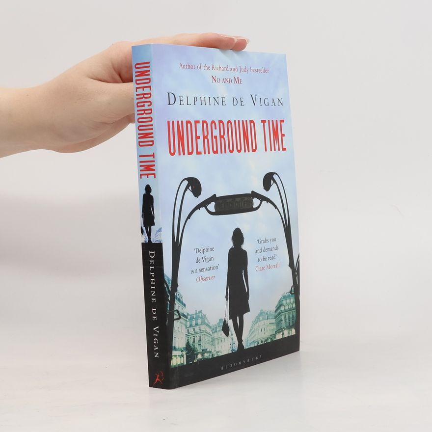 Delphine de Vigan Underground Time