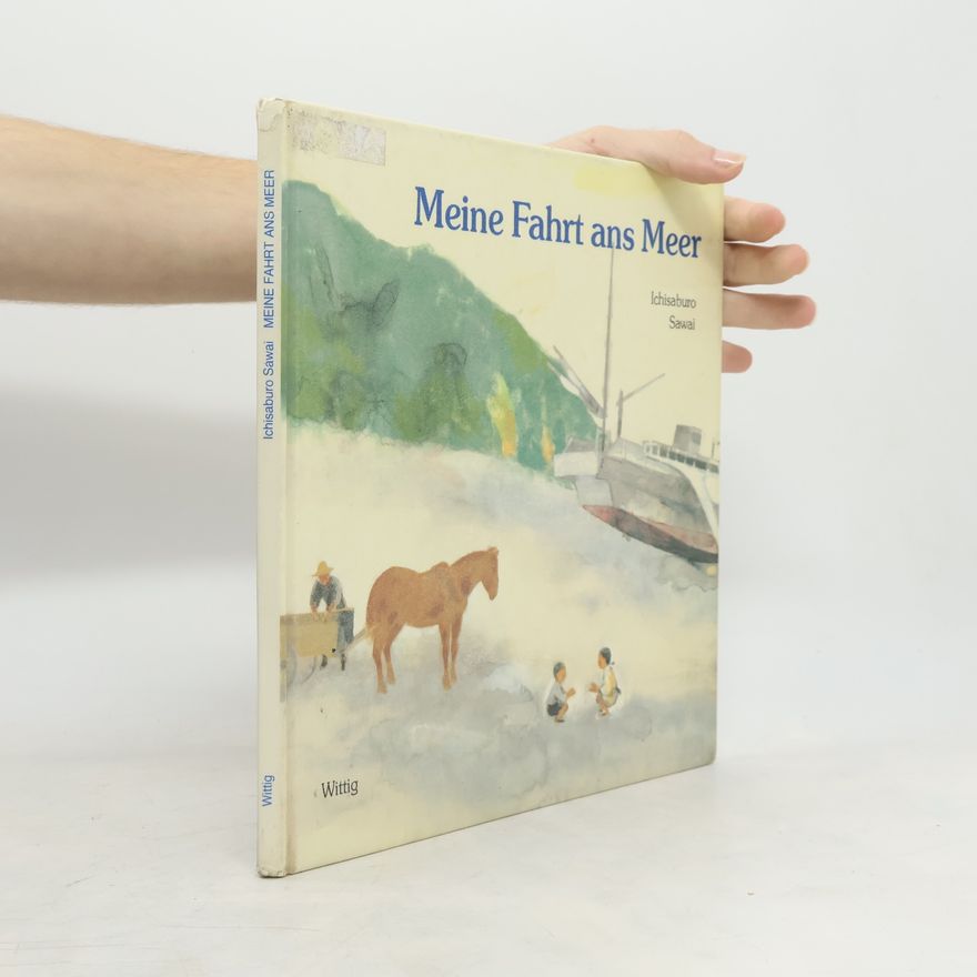 Ichisaburo Sawai Meine Fahrt ans Meer