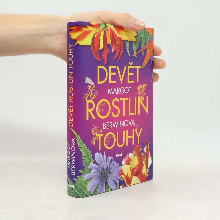 Margot Berwin Devět rostlin touhy