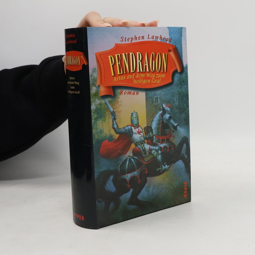 Stephen R. Lawhead Die Pendragon-Saga