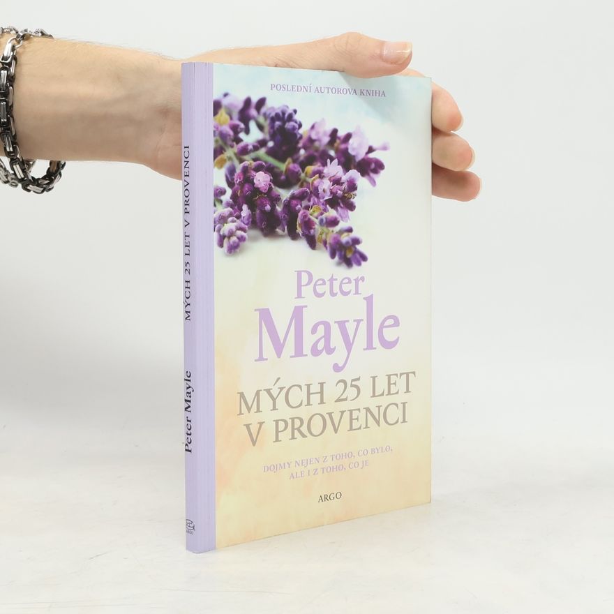 Peter Mayle Mých 25 let v Provenci