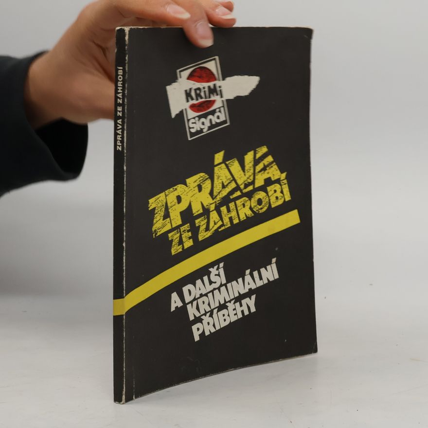 Jaroslava Bohuslavová Zpráva ze záhrobí a další kriminální příběhy