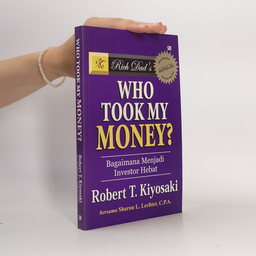 Robert Kiyosaki Who Took My Money?