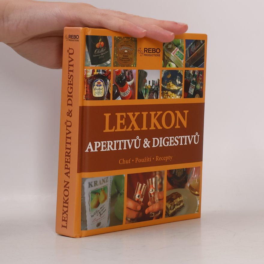 Tobias Pehle Lexikon aperitivů & digestivů : chuť, použití, recepty