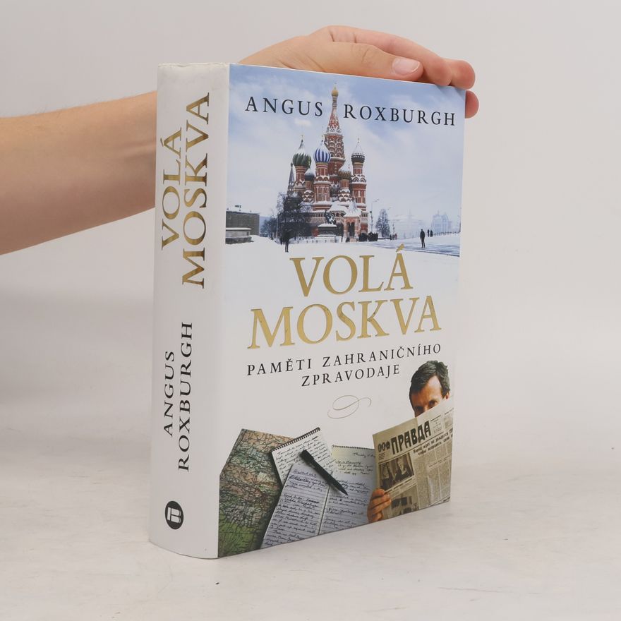 Angus Roxburgh Volá Moskva