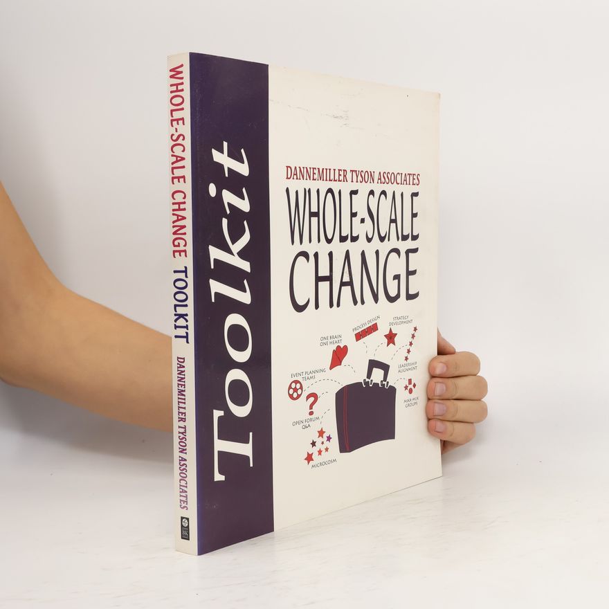 Dannemiller Tyson Associates Whole-Scale Change Toolkit