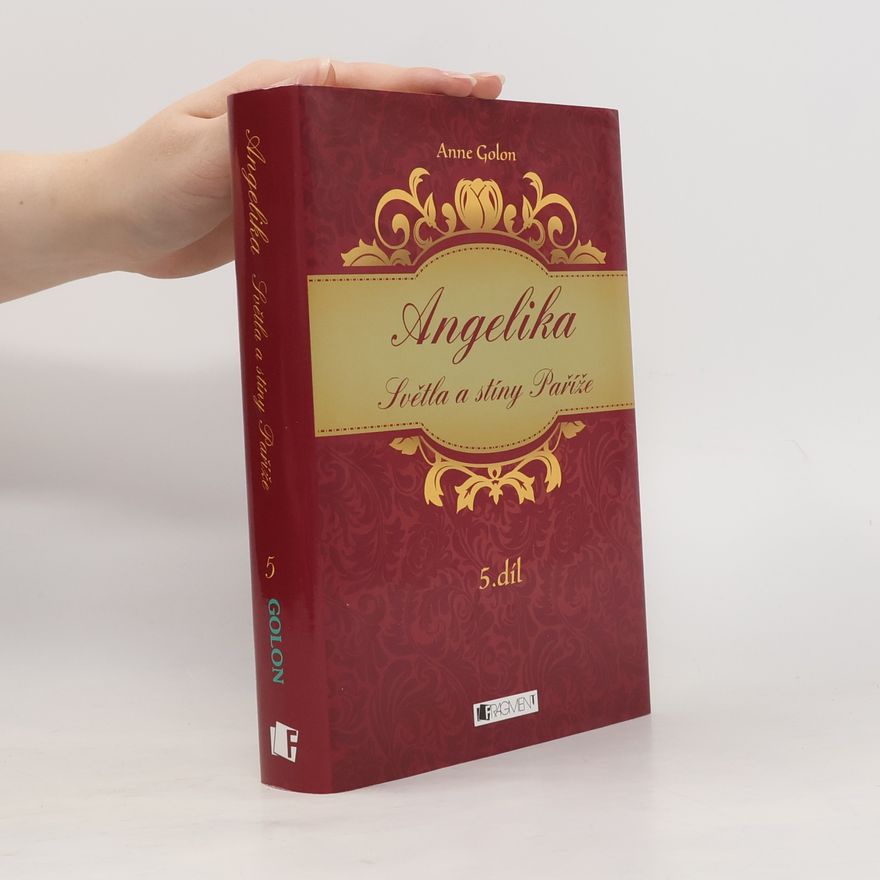 Anne Golon Angelika: Světla a stíny Paříže 5. díl