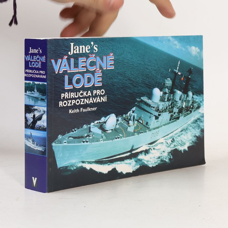 Keith Faulkner Jane's válečné lodě. Příručka pro rozpoznávání