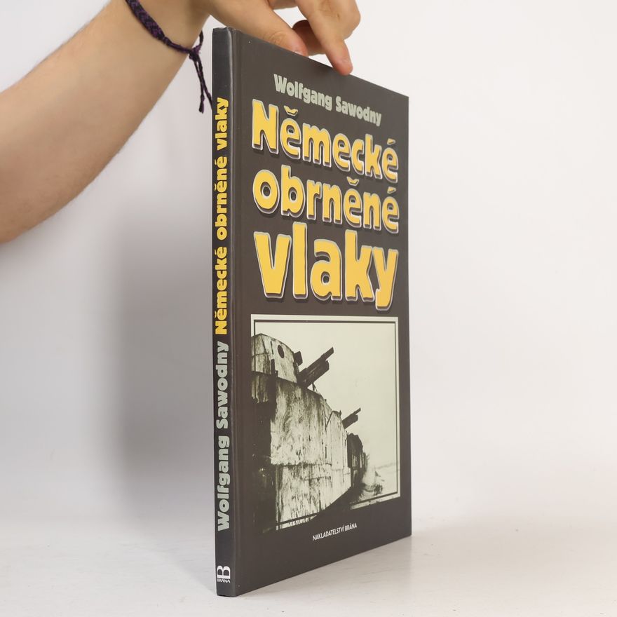 Wolfgang Sawodny Německé obrněné vlaky
