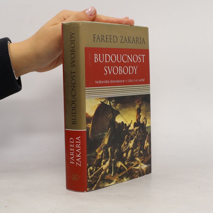 Fareed Zakaria Budoucnost svobody