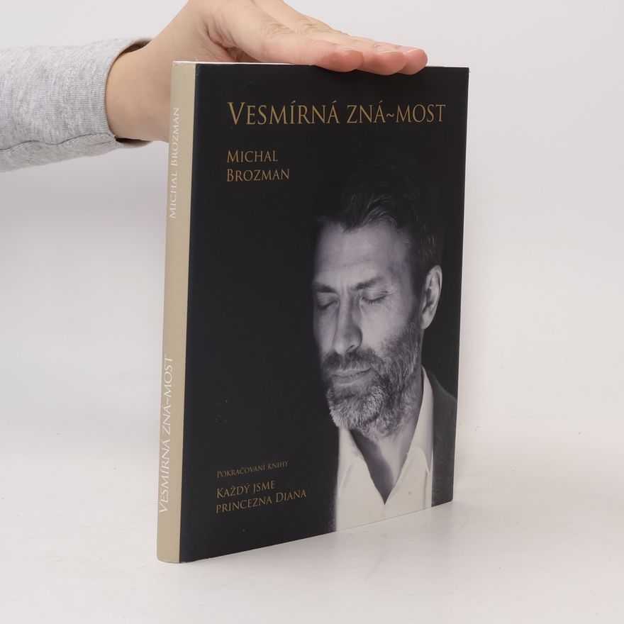 Michal Brozman Vesmírná známost : pokračování knihy Každý jsme princezna Diana