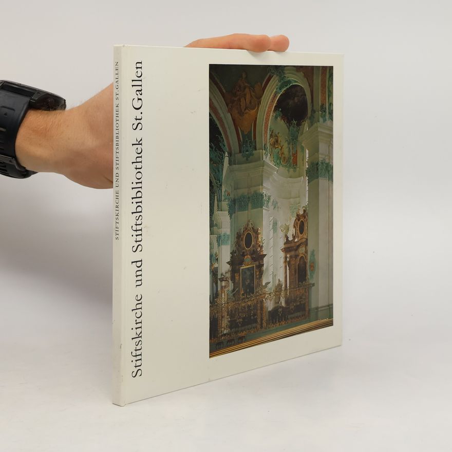 Various authors Stiftskirche und Stiftsbibliothek St. Gallen