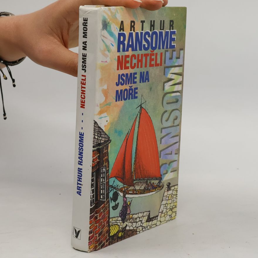 Arthur Ransome Nechtěli jsme na moře