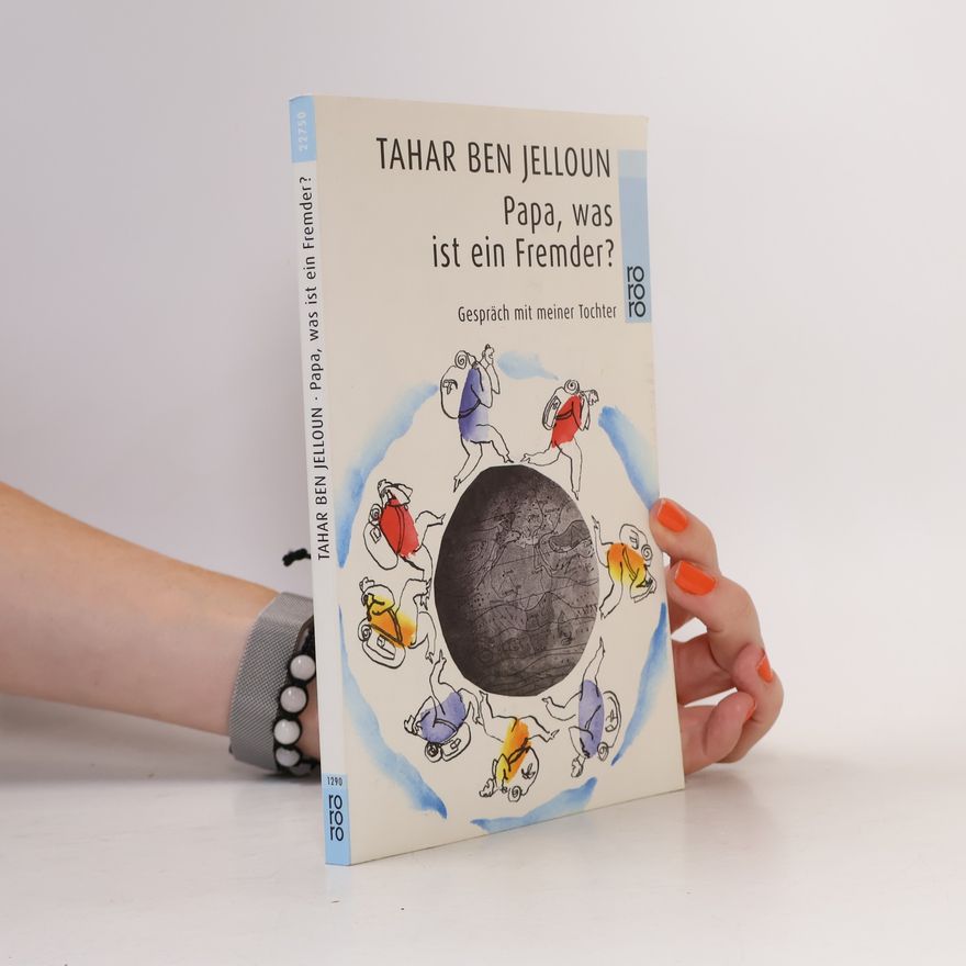 Tahar Ben Jelloun Papa, was ist ein Fremder?