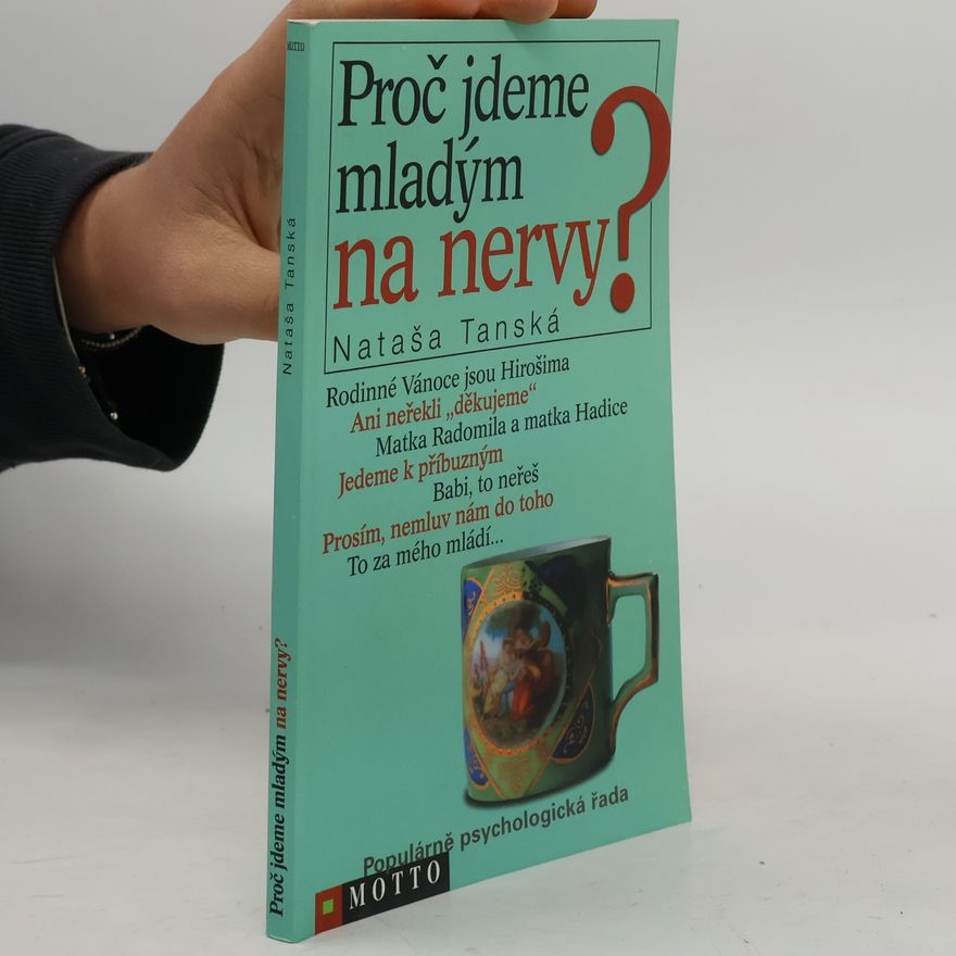 Nataša Tanská Proč jdeme mladým na nervy?