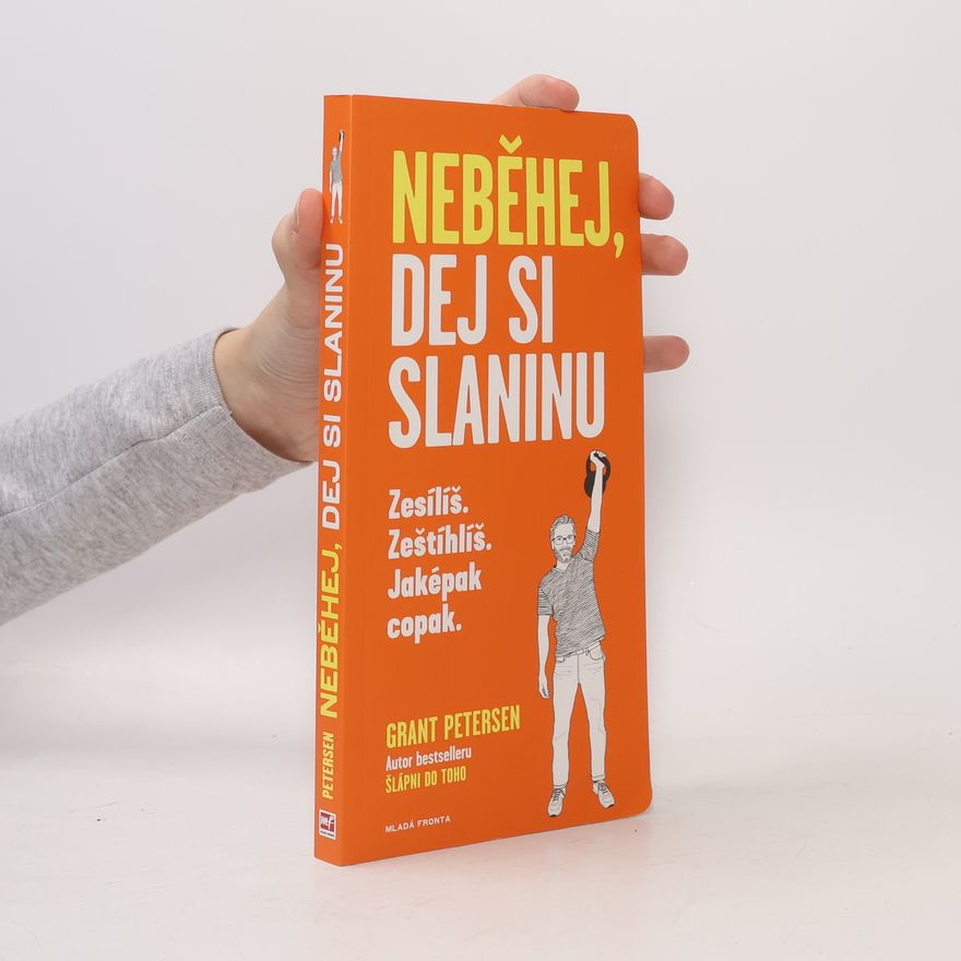 Grant Petersen Neběhej, dej si slaninu