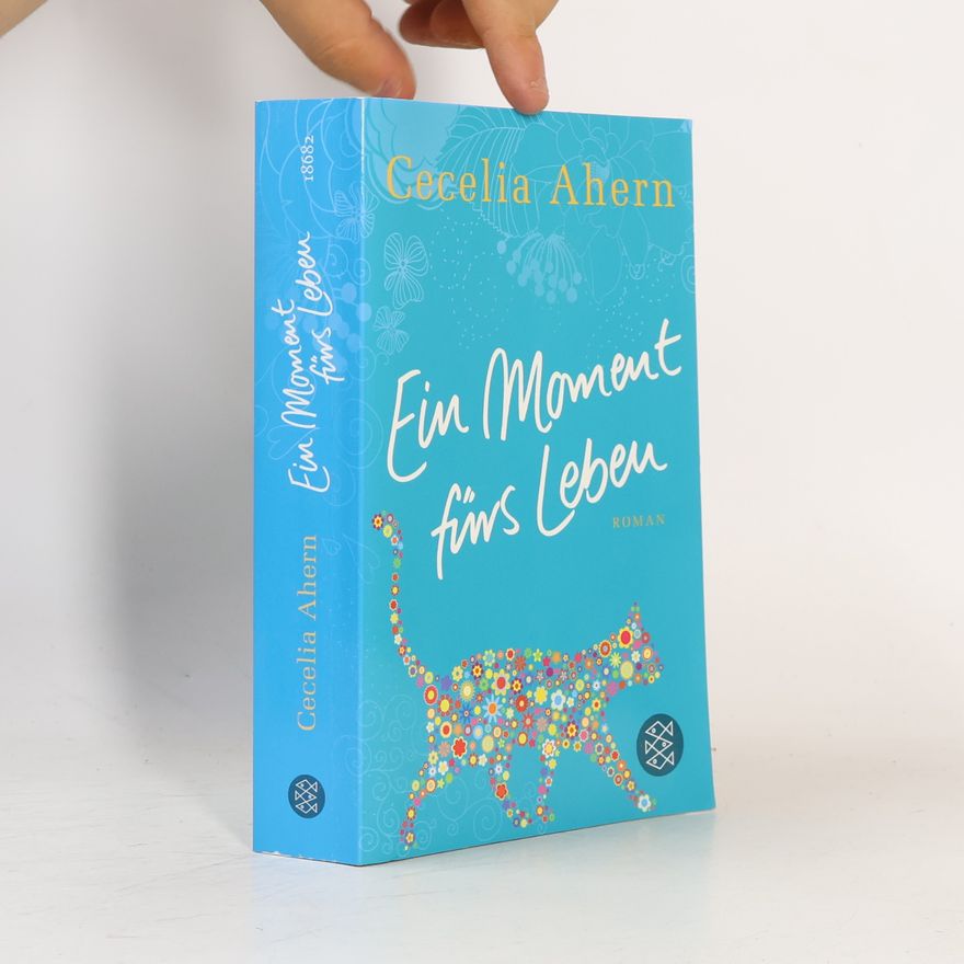 Cecelia Ahern Ein Moment fürs Leben