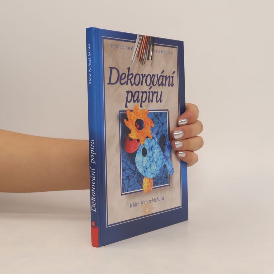 Klára Nejezchlebová Dekorování papíru