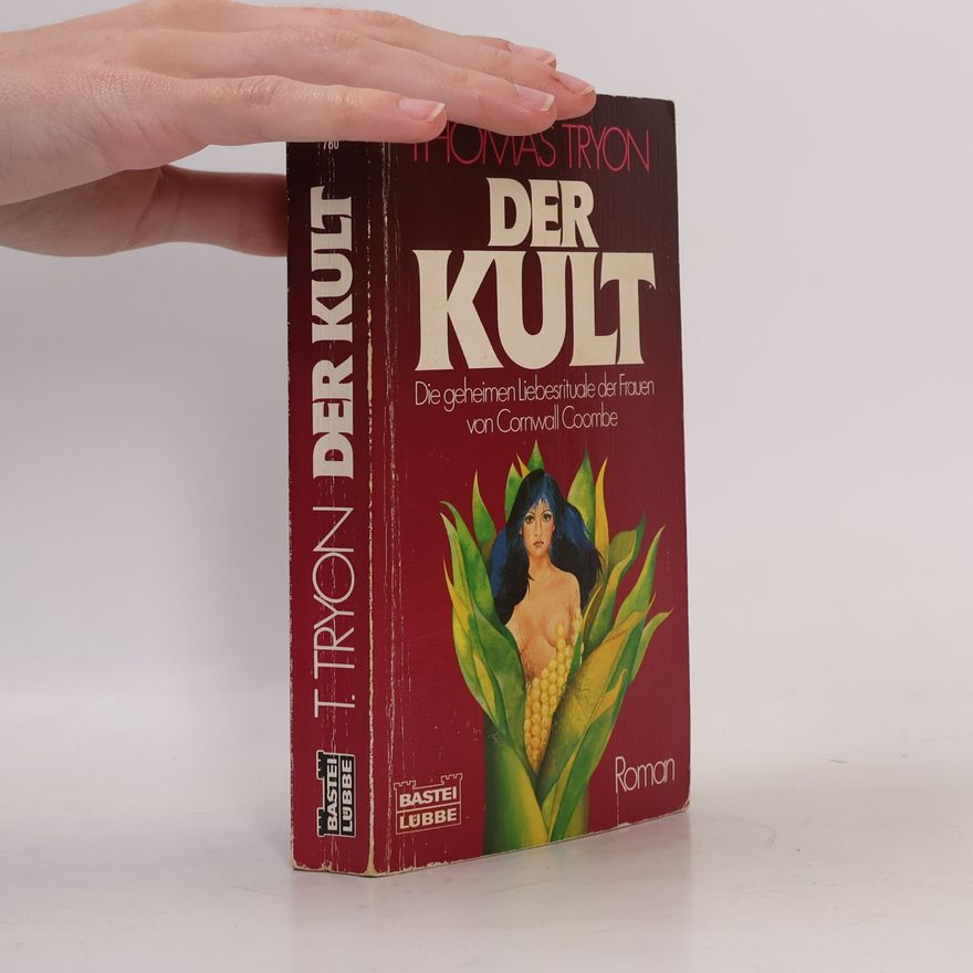 Thomas Tryon Der Kult. Die geheimen Liebesrituale d. Frauen v. Cornwall Coombe