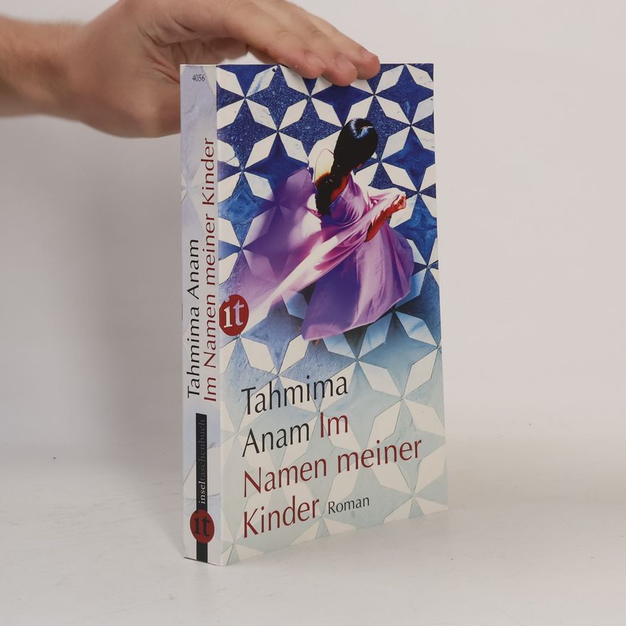 Tahmima Anam Im Namen meiner Kinder