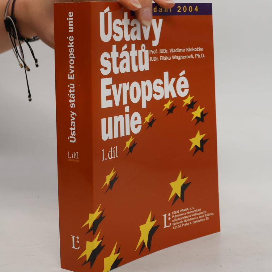 Eliška Wagnerová Ústavy států Evropské unie. 1. díl
